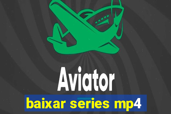 baixar series mp4